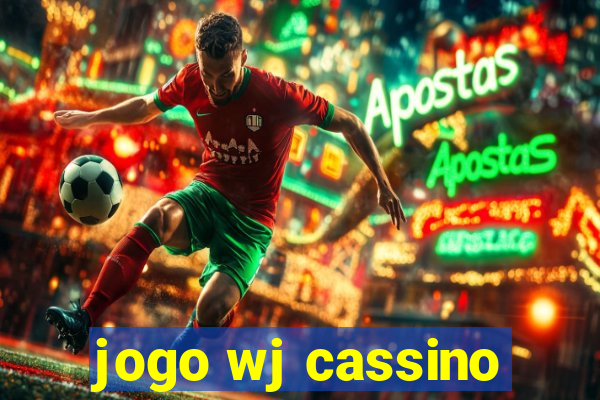 jogo wj cassino